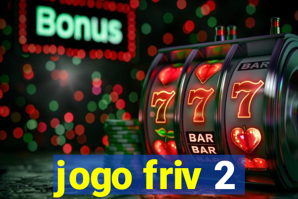 jogo friv 2